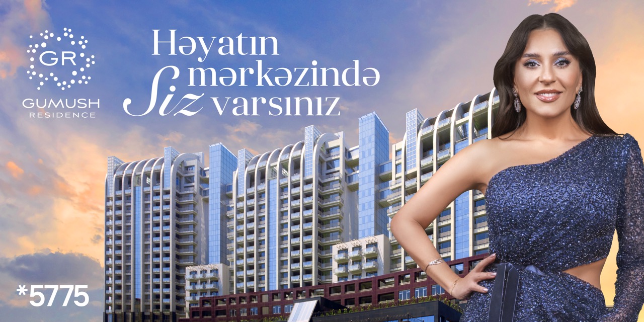 Gümüş Residence — Həyatın Mərkəzində Siz Varsınız